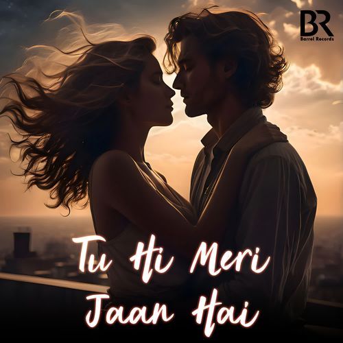 Tu Hi Meri Jaan Hai