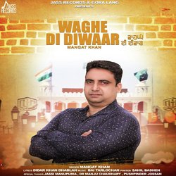 Waghe Di Diwaar-M1E9eDFIVHw