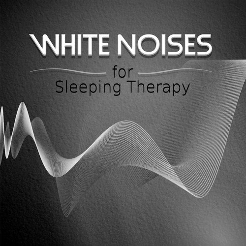 White Noises for Sleeping Therapy – Natural Sounds for Relaxation Meditation, Nature Sounds for Deep Sleep, Relaxing Music, Sleep Baby Sleep, Trouble Sleeping