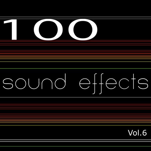100 Sound Effects, Vol. 6