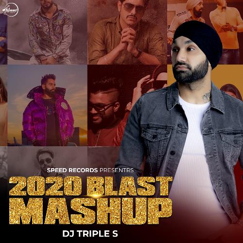 2020 Blast Mashup By DJ Triple S