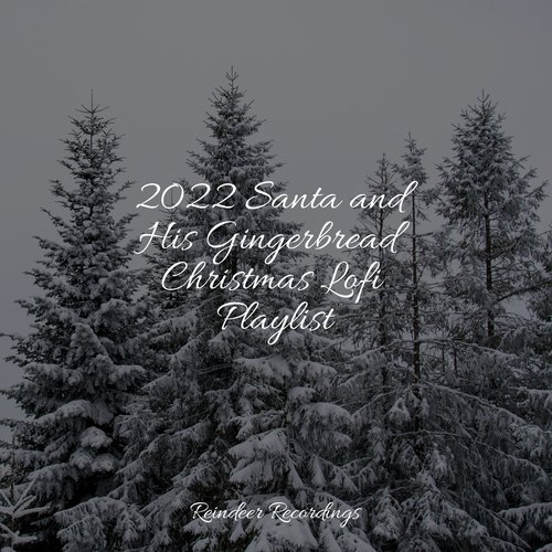 2022 Santa and His Gingerbread Christmas Lofi Playlist_poster_image