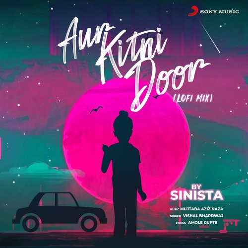Aur Kitni Door (From "Sniff") (Lofi Mix)