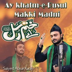 Ay khatm e Rusul Makki Madni-Gj8GfDJdaGs