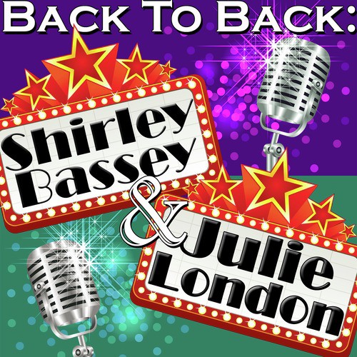 Back To Back: Shirley Bassey & Julie London