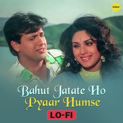 Bahut Jatate Ho Pyaar Humse (Lo Fi)-IyQtfyx4Y1I