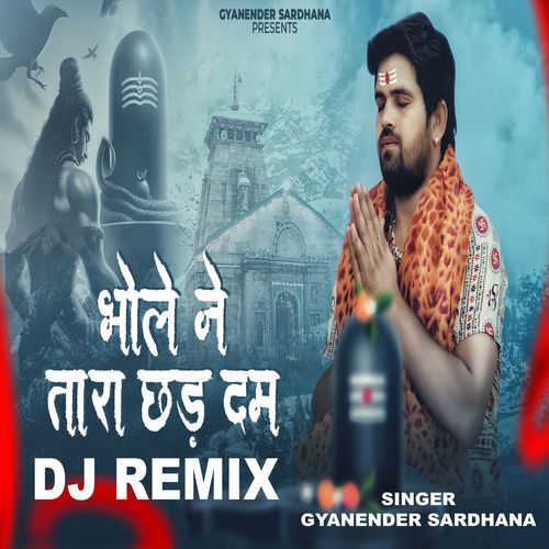 Bhole Ne Tara Chhad Dam (DJ Remix)