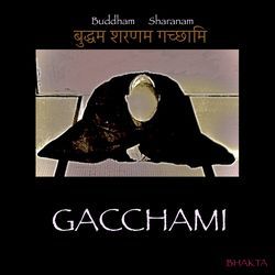 Buddham Sharanam Gacchami-L18JYzZnDl0