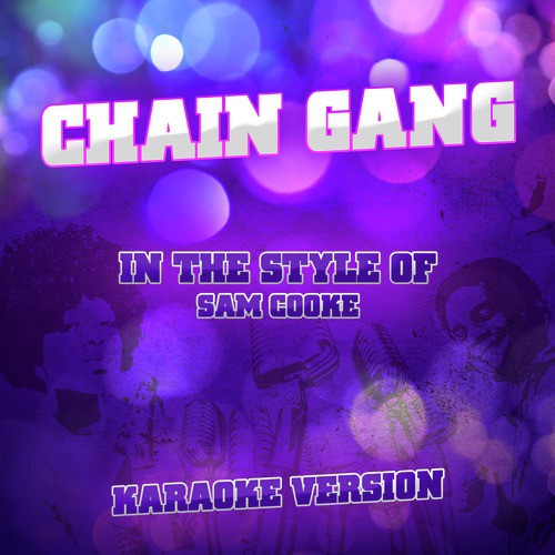 Chain Gang (In the Style of Sam Cooke) [Karaoke Version] - Single