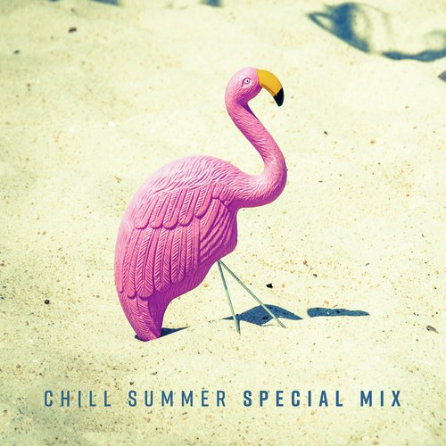 Chill Summer Special Mix - Wonderful & Peaceful Lounge Ambient Music