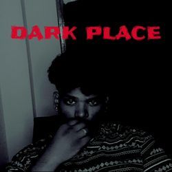 DARK Place-QC8sejNyXVE