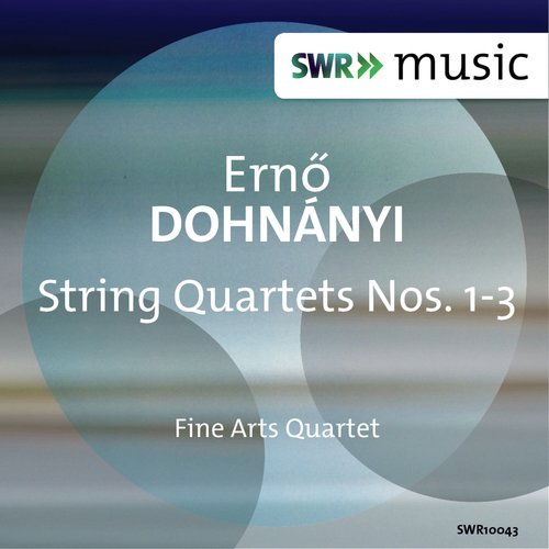 Dohnányi: String Quartets Nos. 1-3