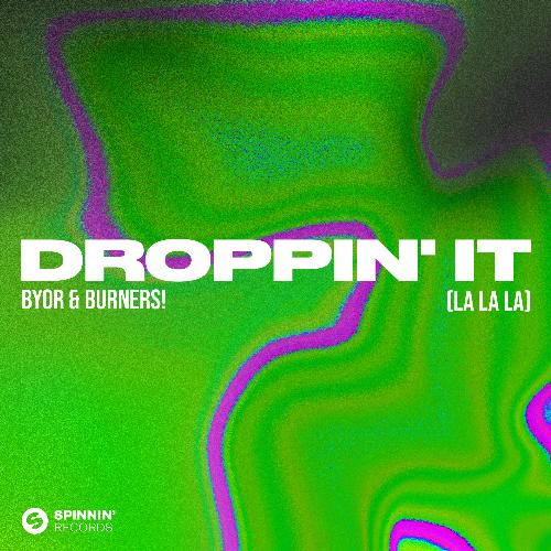 Droppin' It (La La La) [Extended Mix] (Extended Mix)