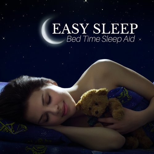 Easy Sleep - Restful Zen Sound, Sleep Music, Bed Time Sleep Aid, New Age Meditation Lullabies