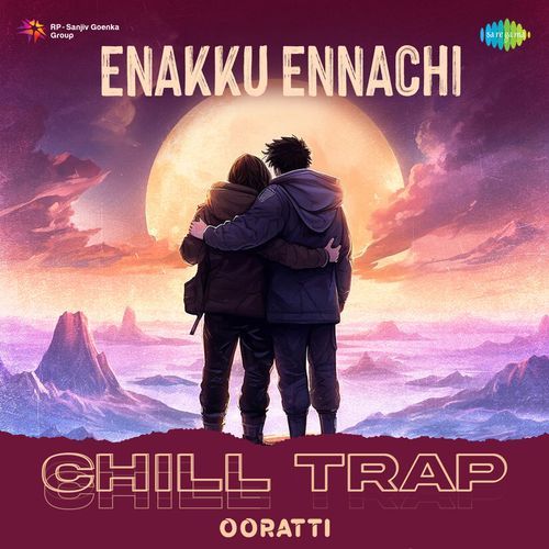 Enakku Ennachi - Chill Trap