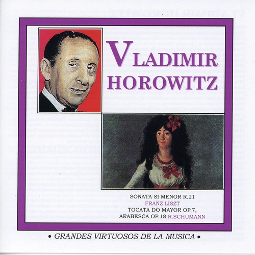 Grandes Virtuosos de la Música: Vladimir Horowitz