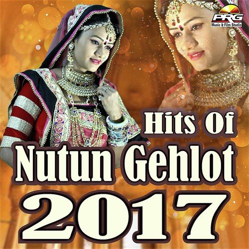 Hits Of Nutun Gehlot 2017