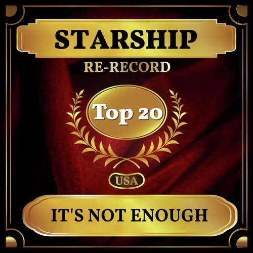 It's Not Enough (Billboard Hot 100 - No 12)