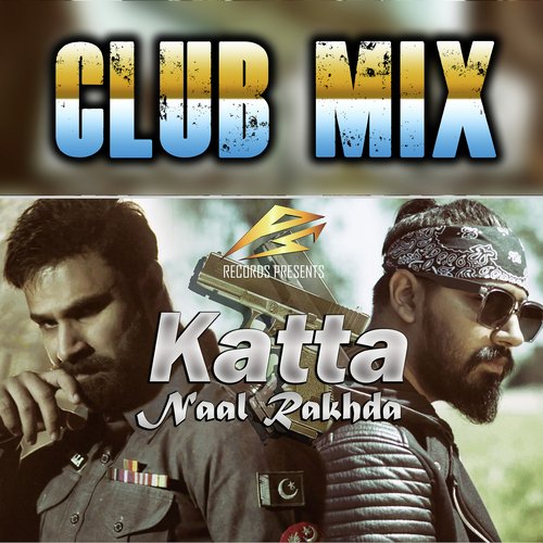Katta Naal Rakhda (Club Mix) cover art