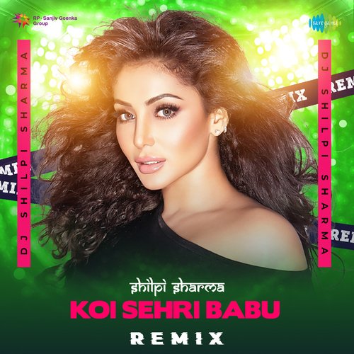 Koi Sehri Babu - Remix