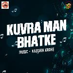Kuvra Man Bhatke