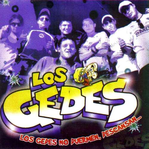 Los Gedes No Duermen, Descansan