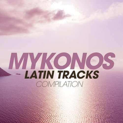 Mykonos Latin Tracks Compilation