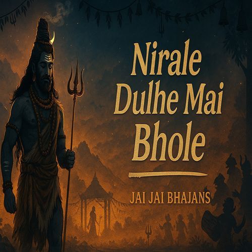 Nirale Dulhe Mai Bhole
