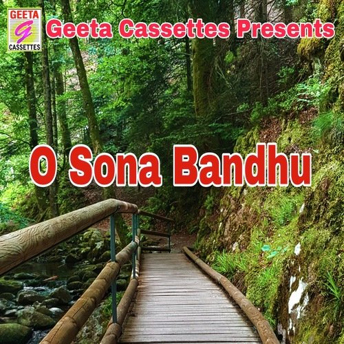 O Sona Bandhu