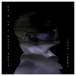 On & on (& On) (Mushy Remix)