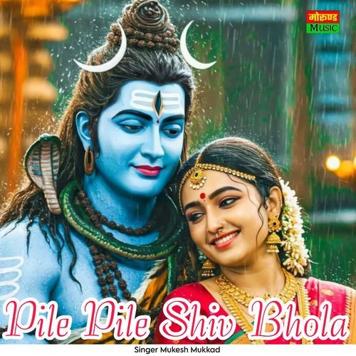 Pile Pile Shiv Bhola
