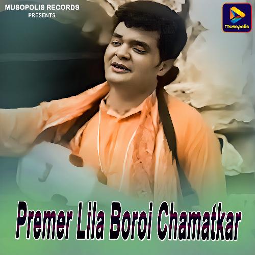 Premer Lila Boroi Chamatkar