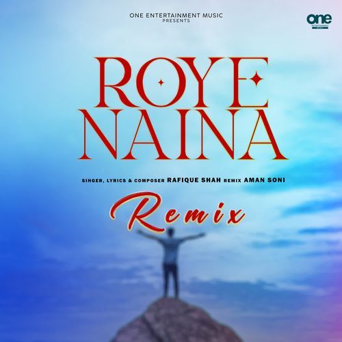 Roye Naina (Remix)
