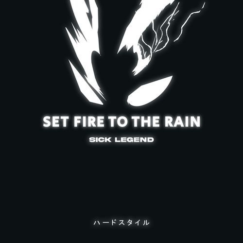 SET FIRE TO THE RAIN