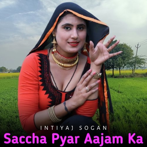 Saccha Pyar Aajam Ka