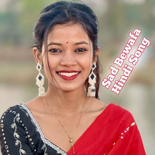 Sad Bewafa Hindi Song