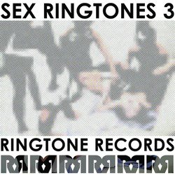 Sex Ringtones Volume 3