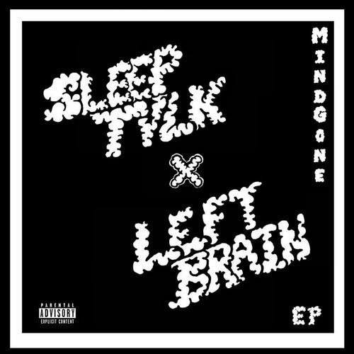 Sleeptvlk X LeftBrain MindGone - EP (feat. L Dog)