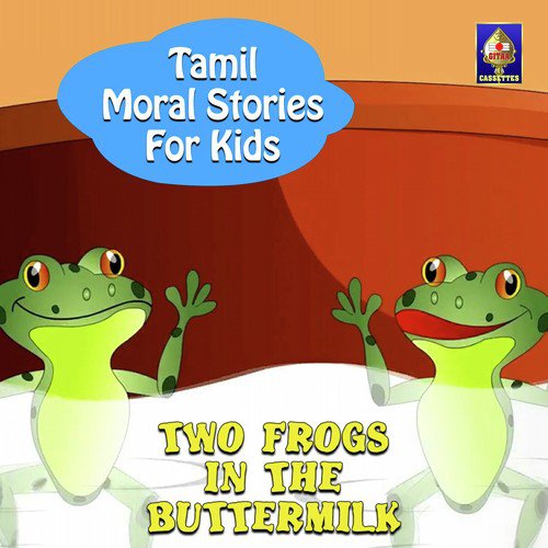 Tamil Moral Stories for Kids - Two Frogs In The Buttermilk