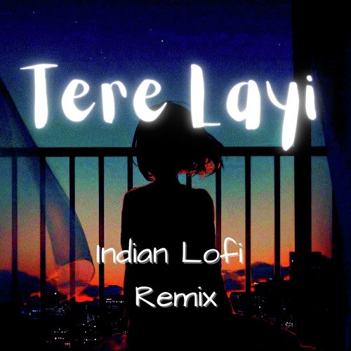 Tere Layi Indian Lofi Remix