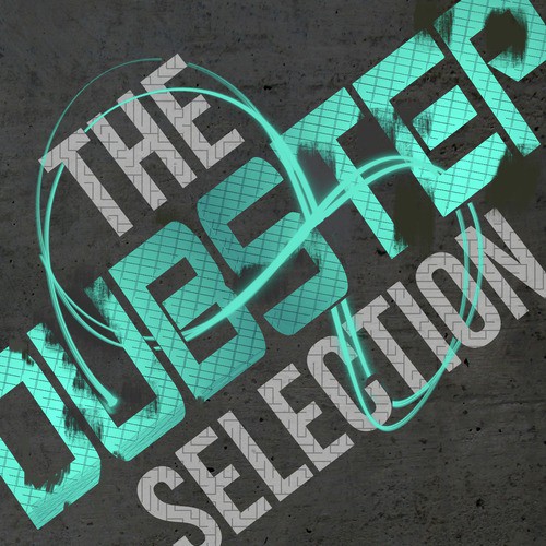 The Dubstep Selection
