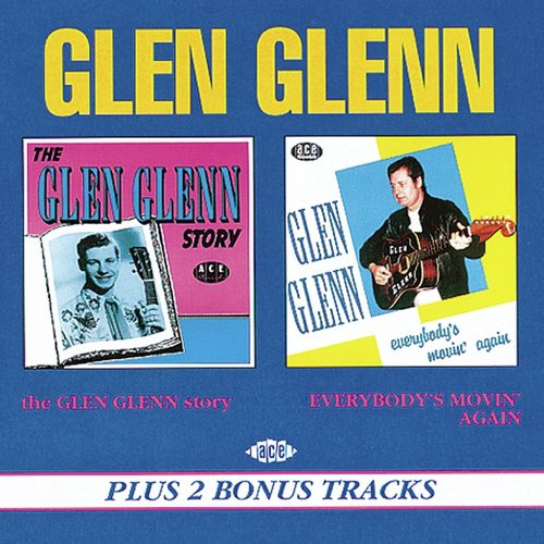 The Glen Glenn Story / Everybody's Movin'