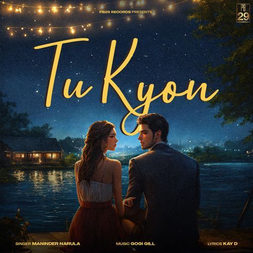 Tu Kyon (Feat. Gogi Gill)