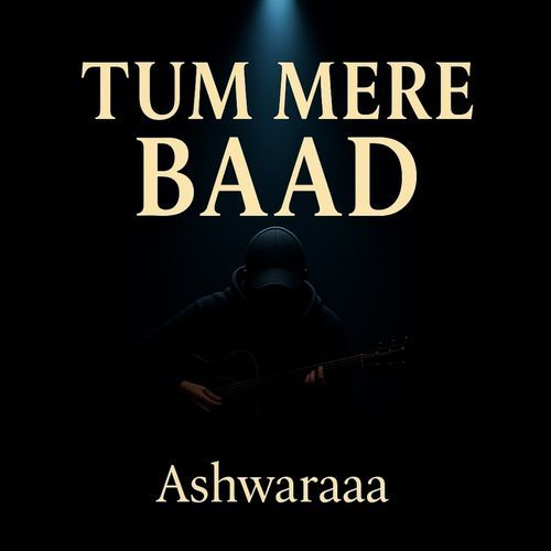 Tum Mere Baad