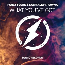 What You've Got (feat. Fawna)-IFs7WAJvcVk