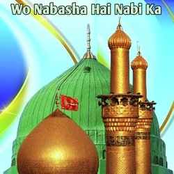 Wo Nabasha Hai Nabi Ka