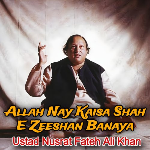 Allah Nay Kaisa Shah E Zeeshan Banaya