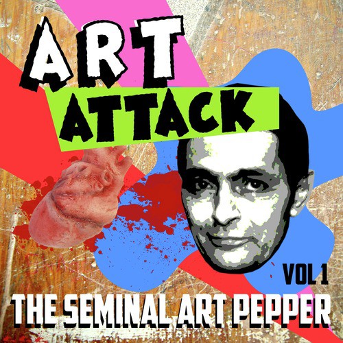 Art Attack - The Seminal Art Pepper, Vol. 1