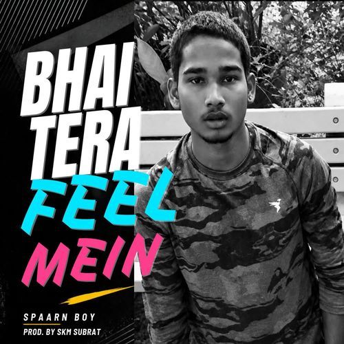 BHAI TARE FEEL MEIN
