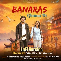 Banaras Ghuma Di-LoFi-XTo,AgJJXws